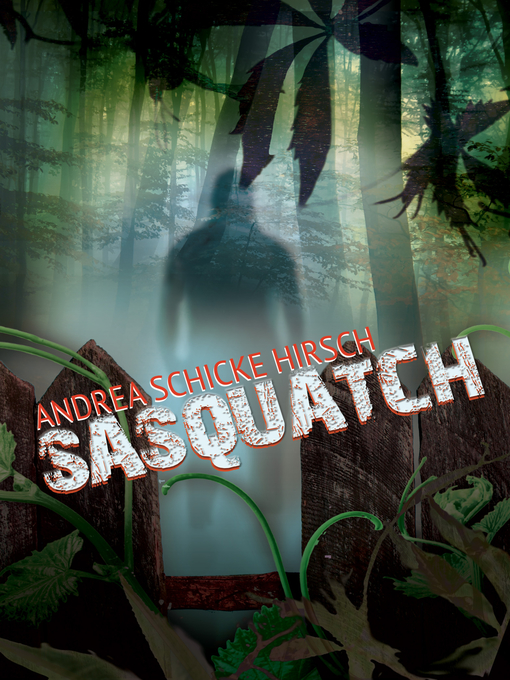 Title details for Sasquatch by Andrea Schicke  Hirsch - Available